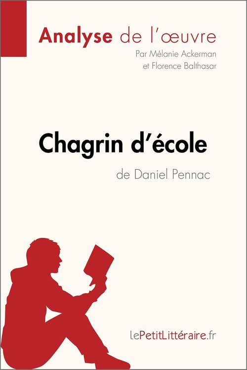 ebook cover of Chagrin d'école de Daniel Pennac (Analyse de l'oeuvre), by Mélanie Ackerman, Florence Balthasar