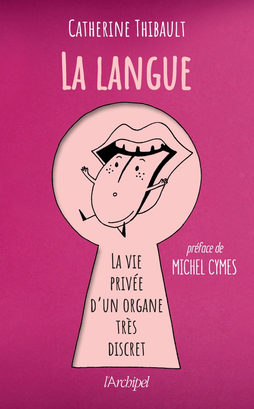 Couverture ebook de La langue - La vie privée d'un organe très discret, de Catherine Thibault