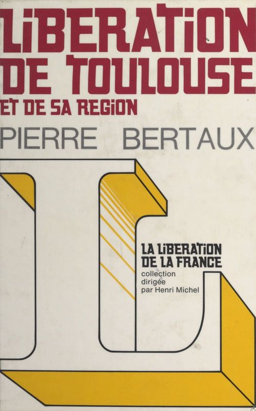 Couverture ebook de Libération de Toulouse et de sa région, de Pierre Bertaux