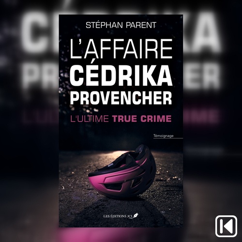 audiobook cover of L'affaire Cédrika Provencher: l'ultime true crime, by Stephan Parent