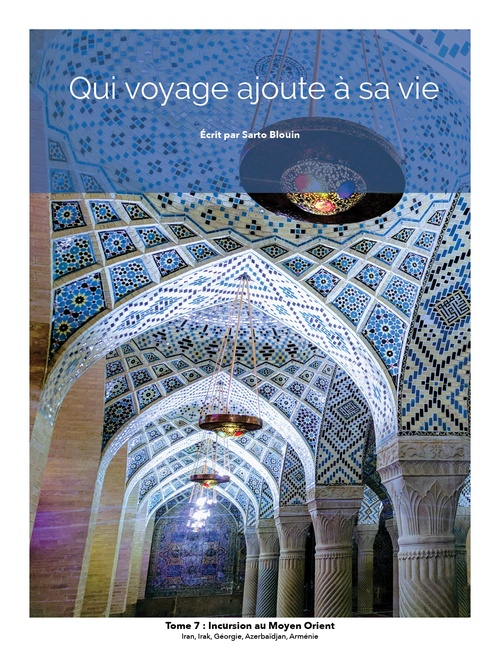 Couverture ebook de Qui voyage ajoute à sa vie: tome 7 - Incursion au Moyen Orient, de Sarto Blouin