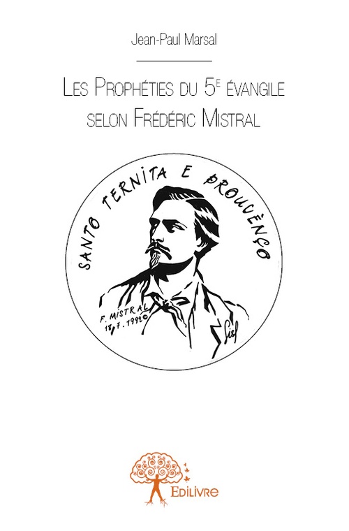 ebook cover of Les Prophéties du 5e évangile selon Frédéric Mistral, by Jean-paul Marsal