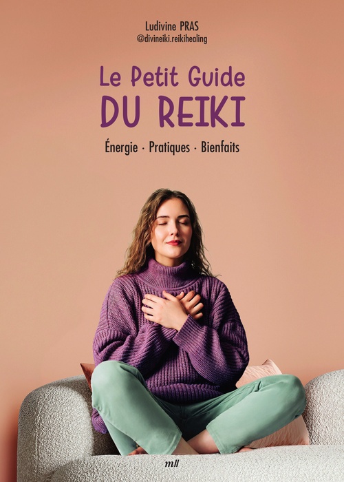 Couverture ebook de Le Petit Guide du Reiki : Énergie, Pratiques, Bienfaits, de Ludivine Pras