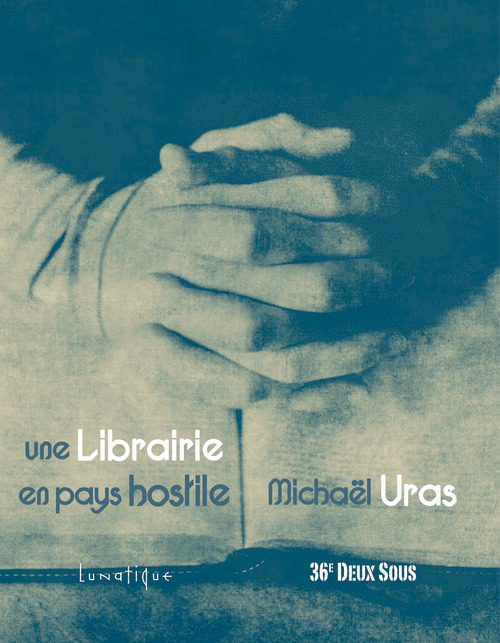 Couverture ebook de Une Librairie en pays hostile, de Michaël Uras