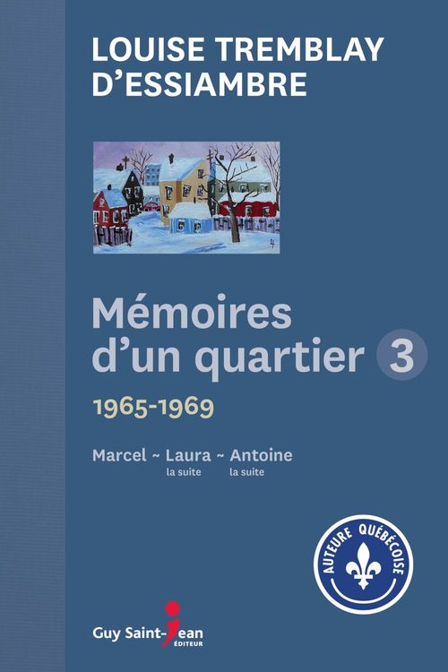 Couverture ebook de Mémoires d'un quartier 3, de Louise Tremblay d'Essiambre