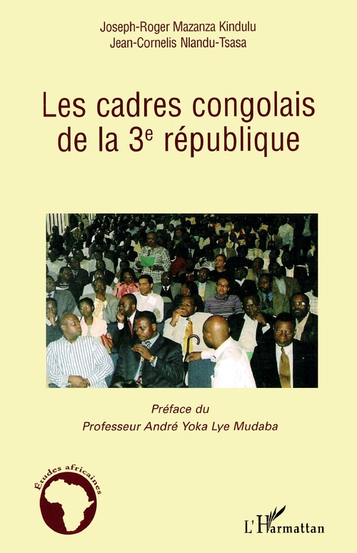ebook cover of Les cadres congolais de la 3è république, by Joseph-roger Mazanza kindulu, Jean-cornelis Nlandu-tsasa
