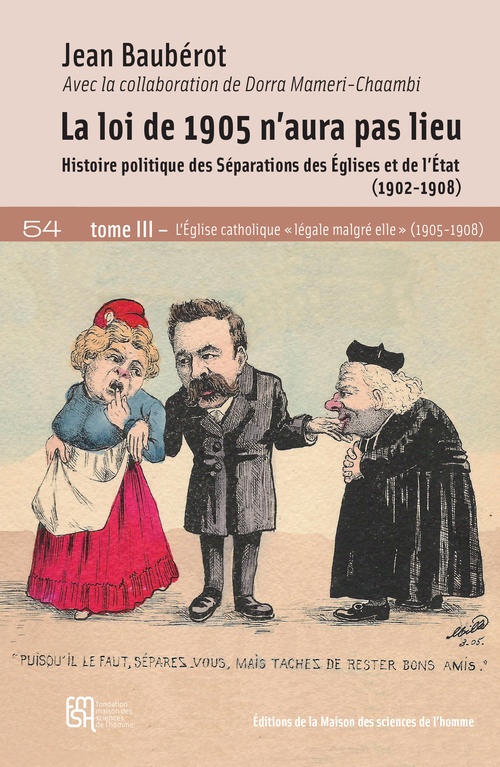 ebook cover of La loi de 1905 n´aura pas lieu. Tome III : L´Église catholique « légale malgré elle » (1905-1908), by Jean Baubérot
