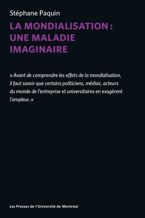 Couverture ebook de La mondialisation : une maladie imaginaire, de Paquin Stephane