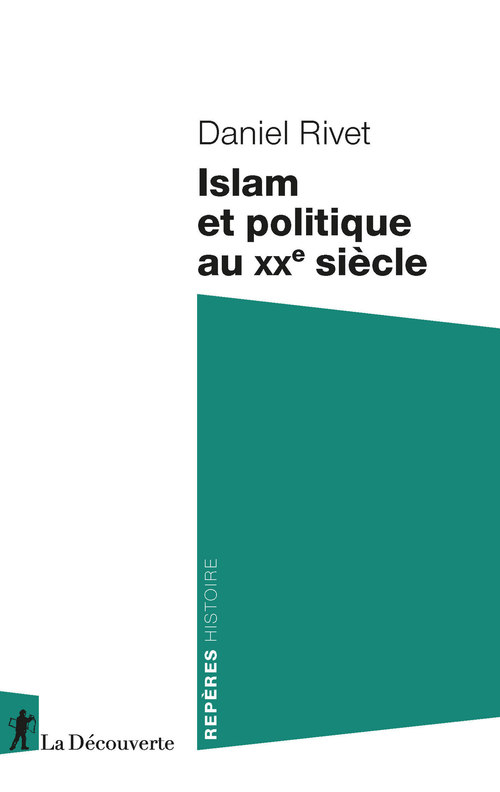 ebook cover of Islam et politique au XXe siècle, by Daniel Rivet