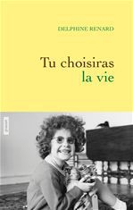 ebook cover of Tu choisiras la vie, by Delphine Renard