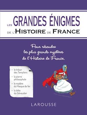 Couverture ebook de Les Grandes énigmes de l'Histoire de France, de Renaud Thomazo