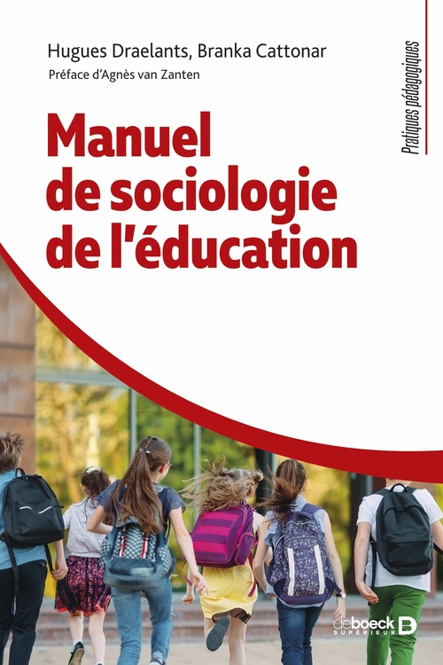ebook cover of Manuel de sociologie de l'éducation : Le cerveau sous influence, by Hugues Draelants, Agnès zan Zanten, Branka Cattonar