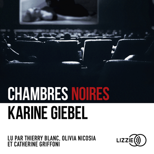 audiobook cover of Chambres noires, by Karine Giebel
