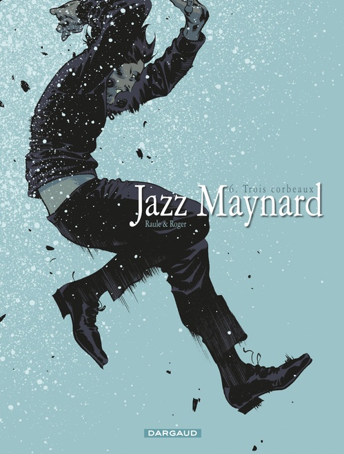 ebook cover of Jazz Maynard - Tome 6 - Trois corbeaux, by Raule, Roger