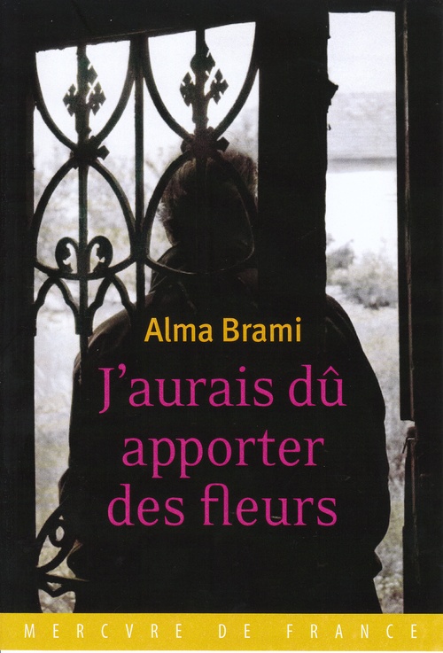 Couverture ebook de J'aurais dû apporter des fleurs, de Alma Brami