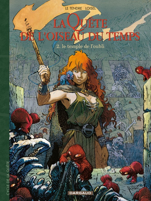 ebook cover of La Quête de l'Oiseau du Temps - Tome 2 - Le Temple de l'Oubli, by Serge Le Tendre, Régis Loisel