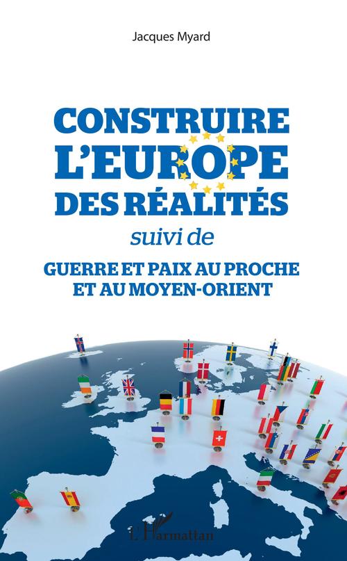 Couverture ebook de Construire l'Europe des réalités, de Jacques Myard