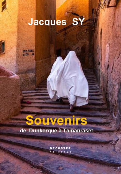 ebook cover of Souvenirs de Dunkerque à Tamanrasset, by Jacques Sy