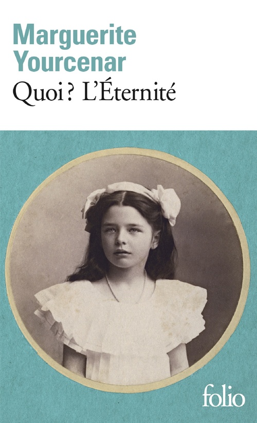 ebook cover of Le Labyrinthe du monde (Tome 3) - Quoi ? L'Éternité, by Marguerite Yourcenar