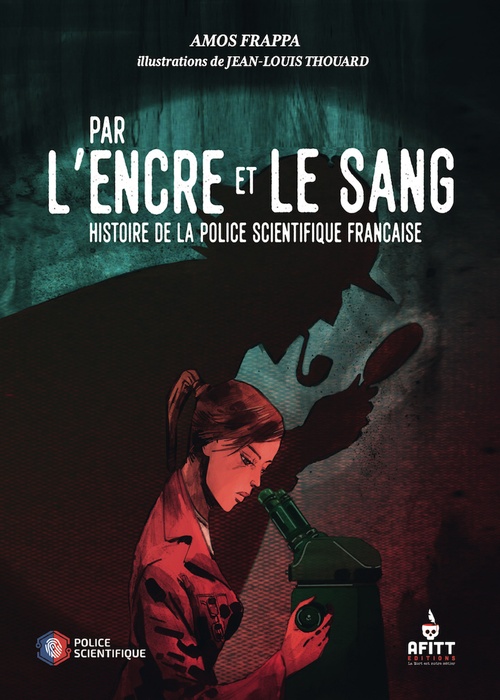 Couverture ebook de Par l'encre et le sang, Histoire de la police scientifique française, de Amos FRAPPA