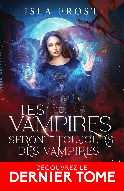ebook cover of Les vampires seront toujours des vampires, by Isla Frost
