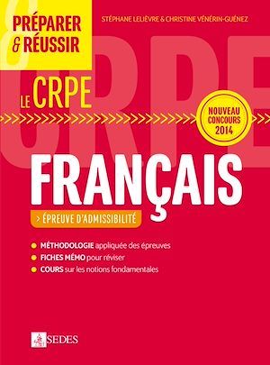 Couverture ebook de Préparer et réussir le CRPE - Épreuve d'admissibilité de Français, de Stéphane Lelièvre, Christine Vénérin-Guénez