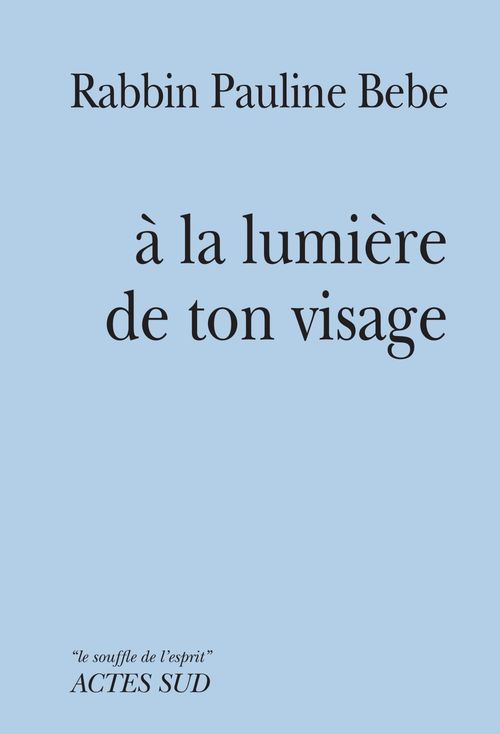 Couverture ebook de À la lumière de ton visage, de Bebe Rabbin Pauline