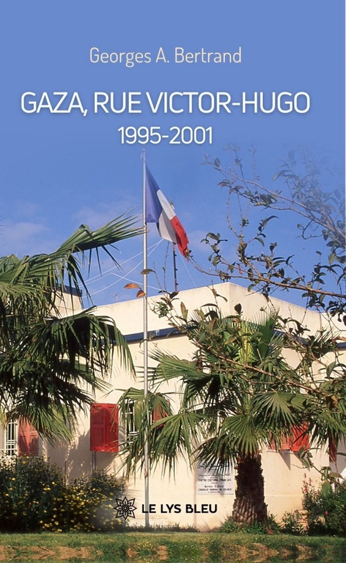ebook cover of Gaza, rue Victor-Hugo: 1995-2001, by Georges A. Bertrand