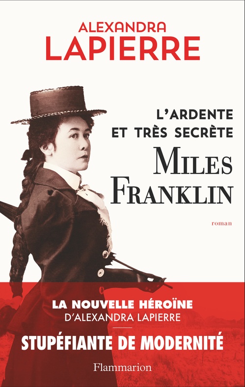 Couverture ebook de L'ardente et très secrète Miles Franklin, de Alexandra Lapierre
