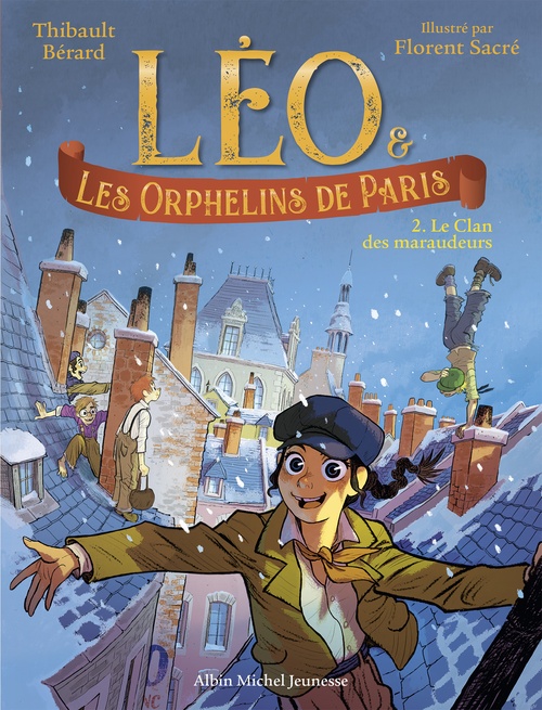 ebook cover of Léo et les Orphelins de Paris - tome 2 - Le Clan des maraudeurs, by Thibault Bérard, Florent Sacré