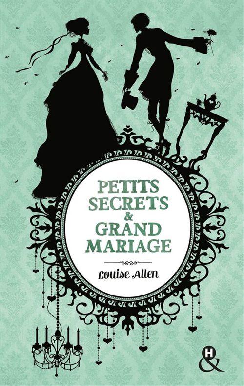 Couverture ebook de Petits secrets et grand mariage, de Louise Allen