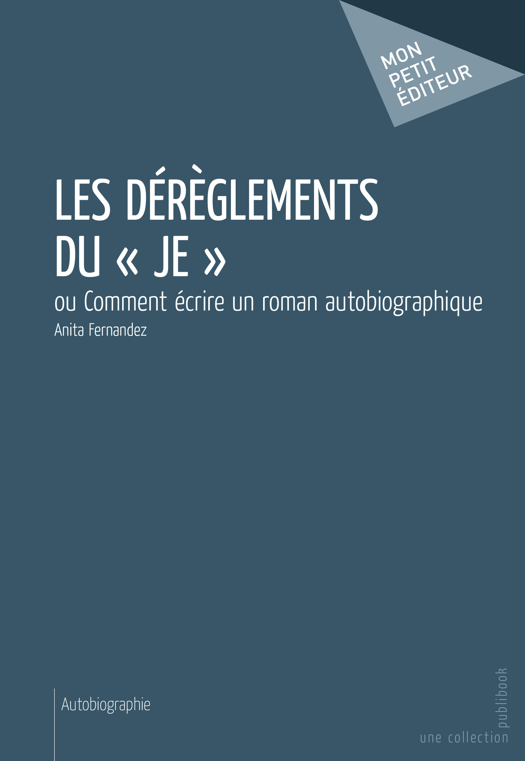 Couverture ebook de Les Dérèglements du « je », de Anita Fernandez
