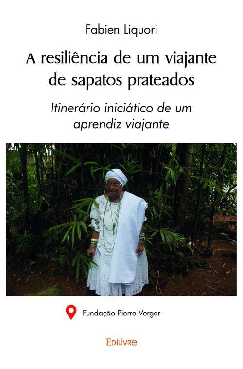 Couverture ebook de A resiliência de um viajante de sapatos prateados, de Fabien Liquori