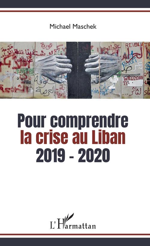 ebook cover of Pour comprendre la crise au Liban, by Michael Maschek