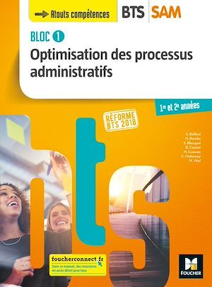 ebook cover of BLOC 1 - Optimisation des processus administratifs - BTS SAM 1 et 2 - Éd. 2018  - Manuel FXL, by Bailleul Sabine