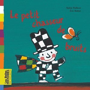 Couverture ebook de The Little Sound Hunter, de Sylvie Poilevé, Eric Battut