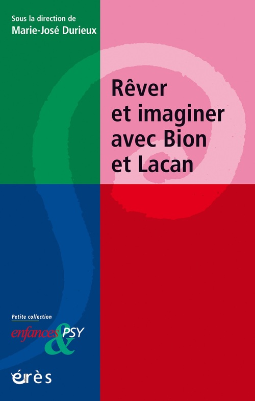 ebook cover of Rêver et imaginer avec Bion et Lacan, by Collectif, Marie-José Durieux