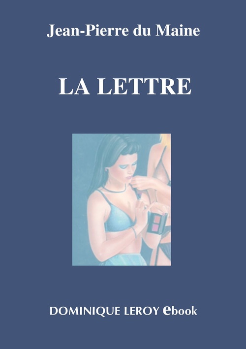 ebook cover of La Lettre - Nouvelle édition, by Jean-pierre du Maine