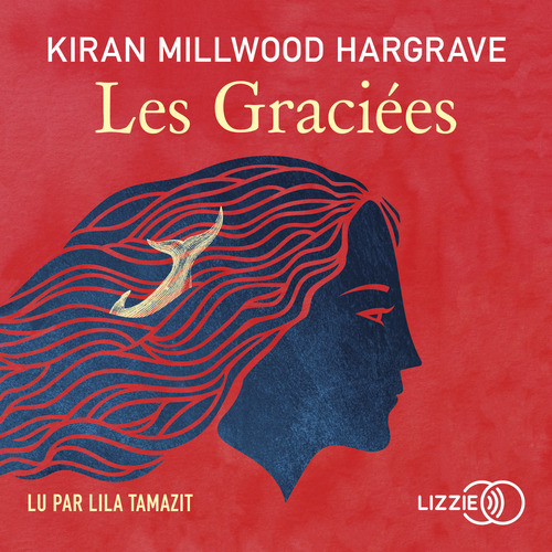 audiobook cover of Les Graciées, by Kiran Millwood Hargrave