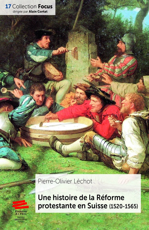 ebook cover of Une histoire de la Réforme protestante en Suisse (1520-1565), by Pierre-Olivier Léchot