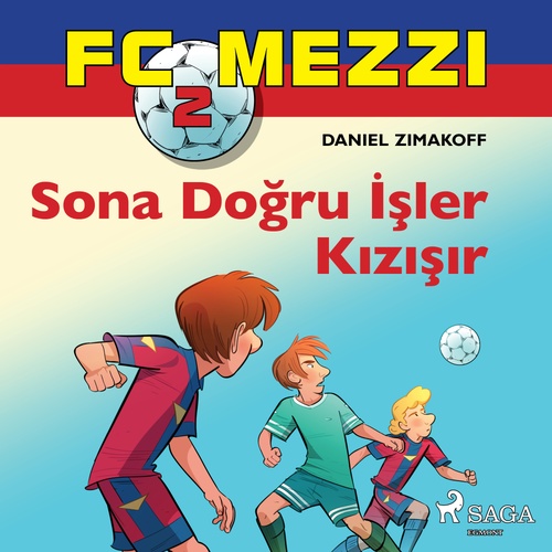 audiobook cover of FC Mezzi 2: Sona Dogru Isler Kizisir, by Daniel Zimakoff