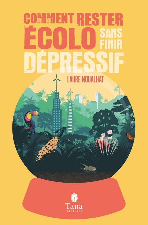 ebook cover of Comment rester écolo sans finir dépressif, by Eric Blanchet, Laure Noualhat