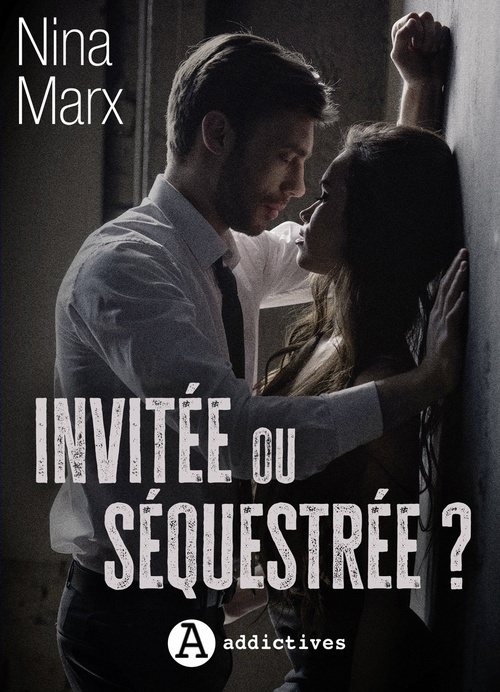 Couverture ebook de Invitée ou séquestrée ?, de Nina Marx