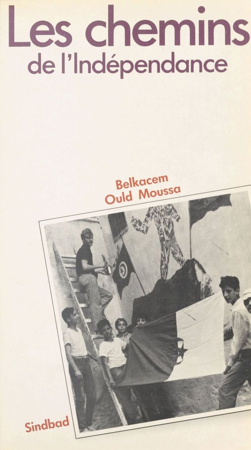 ebook cover of Les Chemins de l'Indépendance, by Ould Moussa Belkacem
