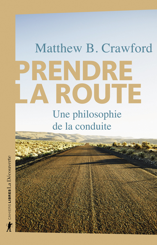 ebook cover of Prendre la route - Une philosophie de la conduite, by Matthew B. Crawford
