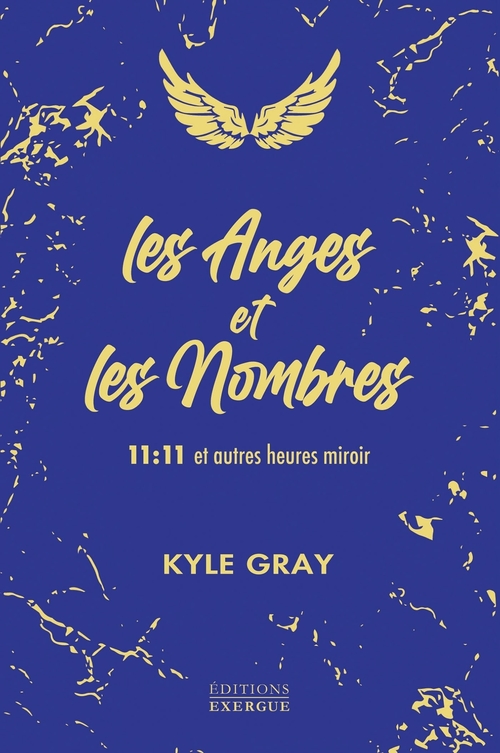 ebook cover of Les Anges et les Nombres - 11:11 et autres heures miroir, by Kyle Gray