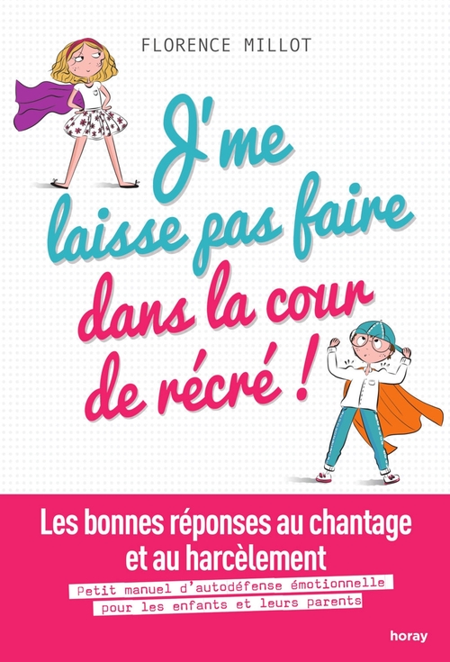 ebook cover of J'me laisse pas faire dans la cour de récré !, by Florence Millot