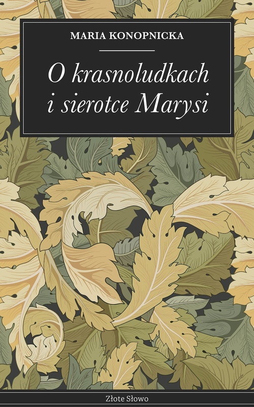 Couverture ebook de O krasnoludkach i sierotce Marysi, de Maria Konopnicka