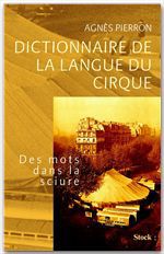Couverture ebook de Dictionnaire de la langue du cirque, de Agnès Pierron