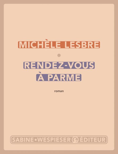 Couverture ebook de Rendez-vous à Parme, de Michèle Lesbre